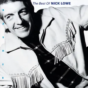Basher : the best of Nick Lowe